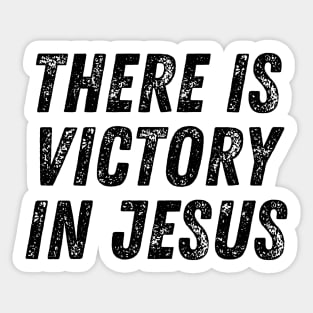 There Is Victory In Jesus Christian Quote Sticker